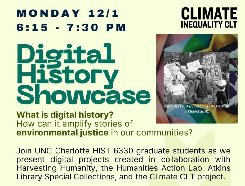 Flyer promoting the Charlotte Climate Inequality Digital History Showcase. It contains a photo labelled Earth Day 1970 and Environmental Activism in Charlotte, NC, and the same text as included in the website description attached.